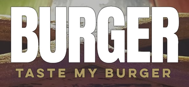 BURGER taste my burger